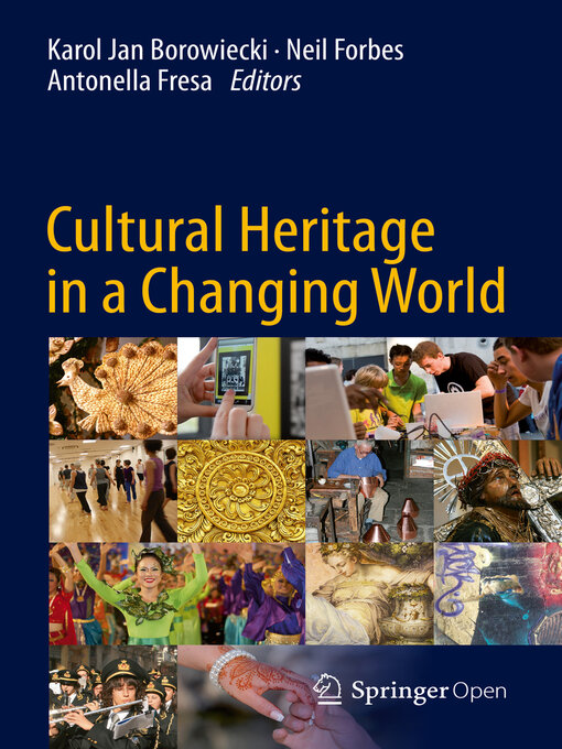 Title details for Cultural Heritage in a Changing World by Karol Jan Borowiecki - Available